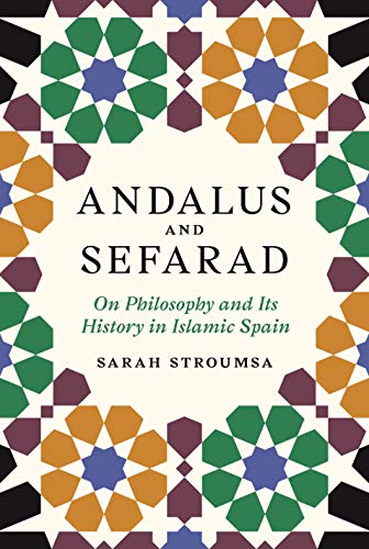 [9780691176437] Andalus and Sefarad: On Philosophy and Its History in Islamic Spain (Jews, Christians, and Muslims from the Ancient to the Modern World, 3)