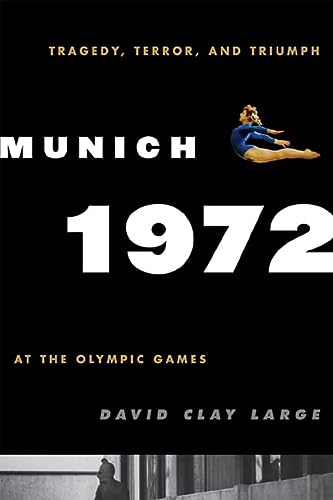 [9780742567399] Munich 1972: Tragedy, Terror, and Triumph at the Olympic Games