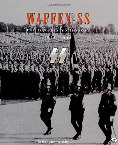 [9780760305645] Waffen SS: The Illustrated History, 1923-1945