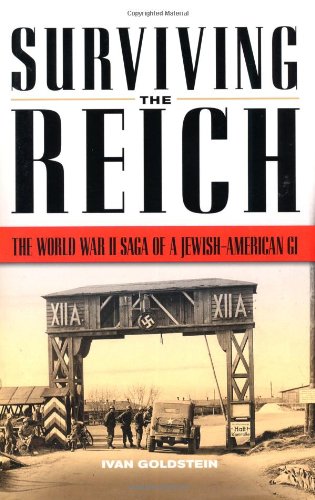 [9780760338162] Surviving the Reich: The World War II Saga of a Jewish-American GI
