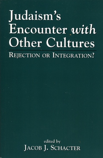 [9780765759573] Judaism's Encounter with Other Cultures: Rejection or Integration?