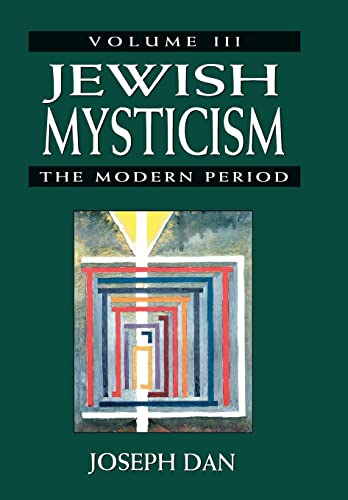 [9780765760098] Jewish Mysticism: The Modern Period (Volume 3) (Main Themes in Mysticism & Jewish Mysticism)