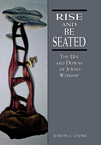 [9780765761378] Rise and Be Seated: The Ups and Downs of Jewish Worship