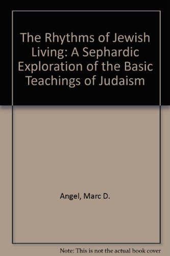 [9780765799838] The Rhythms of Jewish Living: A Sephardic Exploration of the Basic Teachings of Judaism