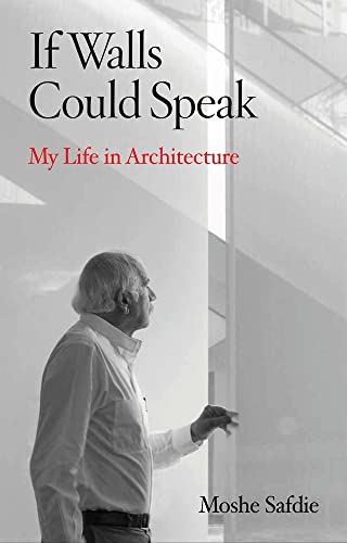 [9780802158321] If Walls Could Speak: My Life in Architecture