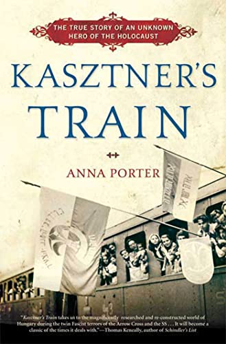 [9780802717412] Kasztner's Train: The True Story of an Unknown Hero of the Holocaust