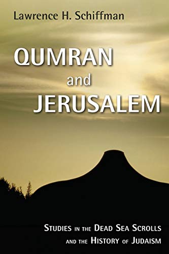 [9780802849762] Qumran and Jerusalem: Studies in the Dead Sea Scrolls and the History of Judaism (Studies in the Dead Sea Scrolls and Related Literature)