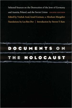 [9780803259379] Documents on the Holocaust: Selected Sources on the Destruction of the Jews of Germany and Austria, Poland, and the Soviet Union (Eighth Edition)