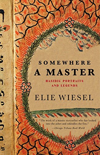 [9780805211870] Somewhere a Master: Hasidic Portraits and Legends