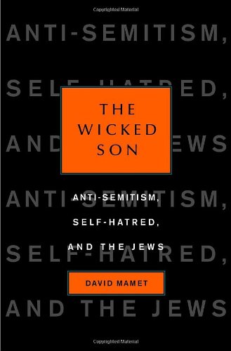[9780805242072] The Wicked Son: Anti-Semitism, Self-hatred, and the Jews (Jewish Encounters)