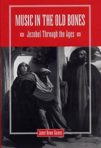 [9780809322749] Music in the Old Bones: Jezebel Through the Ages