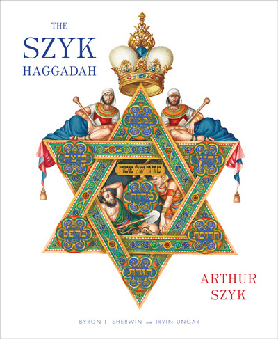 [9780810997530] The Szyk Haggadah: Freedom Illuminated