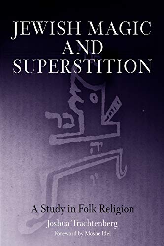 [9780812218626] Jewish Magic and Superstition: A Study in Folk Religion