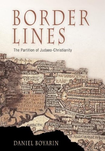 [9780812219869] Border Lines: The Partition of Judaeo-Christianity (Divinations: Rereading Late Ancient Religion)