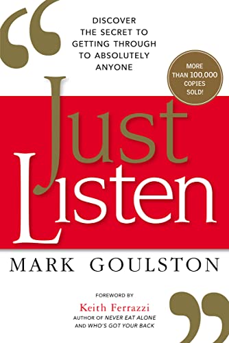 [9780814436479] Just Listen: Discover the Secret to Getting Through to Absolutely Anyone
