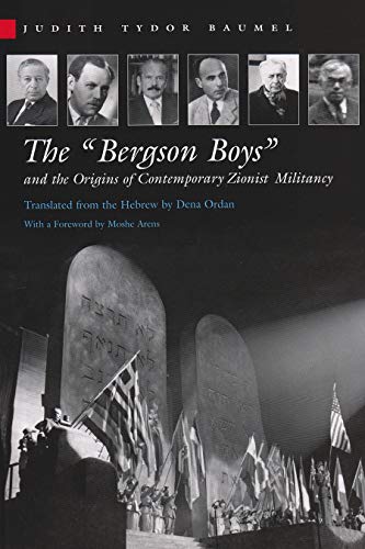 [9780815630630] The "Bergson Boys" and the Origins of Contemporary Zionist Militancy (Modern Jewish History)