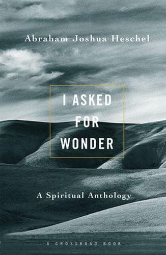 [9780824505424] I Asked for Wonder: A Spiritual Anthology