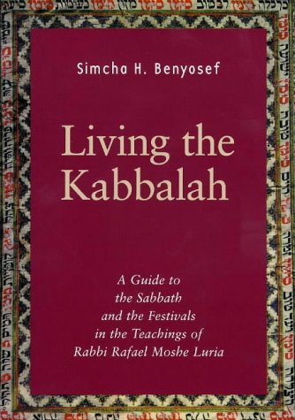 [9780826411495] Living the Kabbalah: A Guide to the Sabbath and Festivals in the Lurianic Tradition
