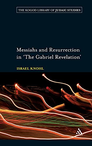 [9780826446695] Messiahs and Resurrection in 'The Gabriel Revelation' (The Robert and Arlene Kogod Library of Judaic Studies)