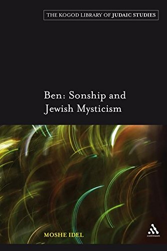 [9780826496669] Ben: Sonship and Jewish Mysticism (The Robert and Arlene Kogod Library of Judaic Studies)