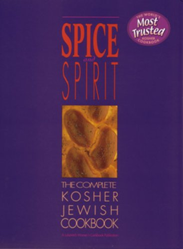 [9780826602381] Spice and Spirit: The Complete Kosher Jewish Cookbook - A Kosher living classic