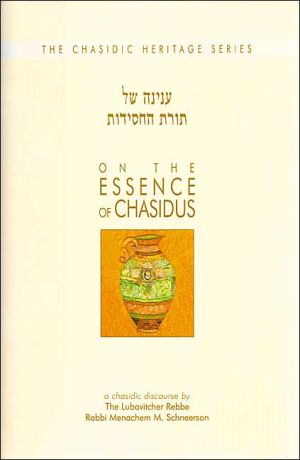 [9780826604668] On the Essence of Chasidus (Chasidic Heritage Series)