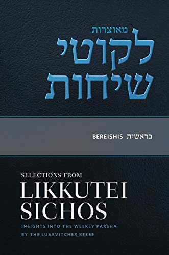[9780826607317] Selections From Likkutei Sichos On Bereishis / Genesis | Volume 1 | Commentary & Views On Weekly Torah Portion By Lubavitcher Rebbe