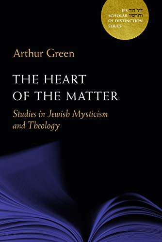 [9780827612136] The Heart of the Matter: Studies in Jewish Mysticism and Theology 