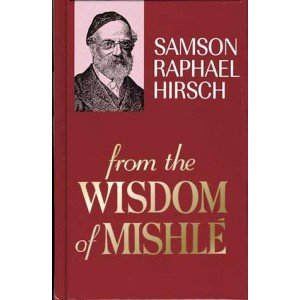 [9780873066709] From the Wisdom of Mishle | Translation and Commentary following the Interpretative Method of Rav Samson Raphael Hirsch