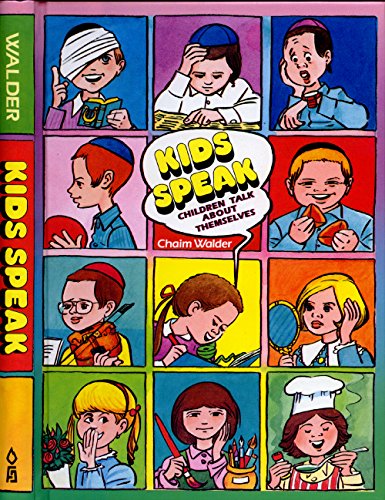 [9780873066723] Kids Speak: Children Talk About Themselves