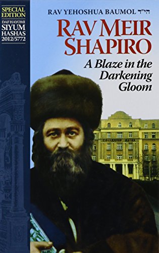 [9780873066754] A Blaze in the Darkening Gloom: The Life of Rav Meir Shapiro
