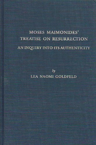 [9780881250886] Moses Maimonides' Treatise on Resurrection: An Inquiry into Its Authenticity (Bibliotheca Maimonidica, 3)