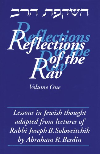 [9780881253306] Reflections of the Rav: Lessons in Jewish Thought Adapted from the Lectures of Rabbi Joseph B. Soloveitchik: 1