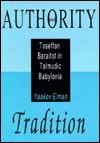 [9780881254266] Authority and Tradition: Toseftan Baraitot in Talmudic Babylonia