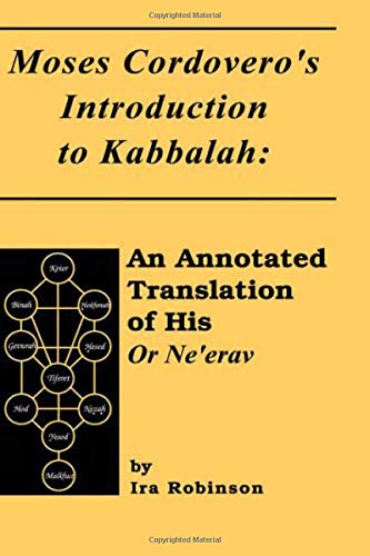 [9780881254396] Moses Cordovero's Introduction to Kabbalah: An Annotated Translation of His or Ne'Erav (Or Nerav)