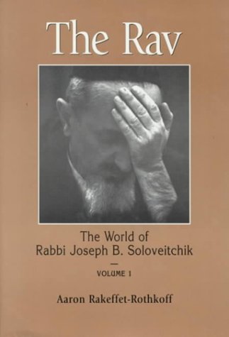 [9780881256147] The Rav: The World of Rabbi Joseph B. Soloveitchik