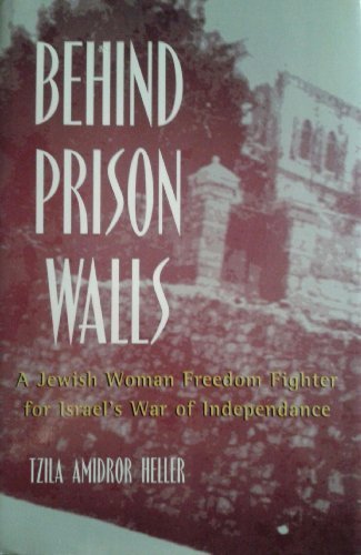 [9780881256314] Behind Prison Walls: A Jewish Woman Freedom Fighter for Israel's Independence