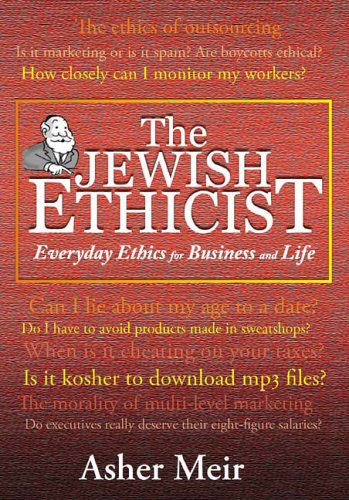 [9780881258158] The Jewish Ethicist: Everyday Ethics For Business And Life