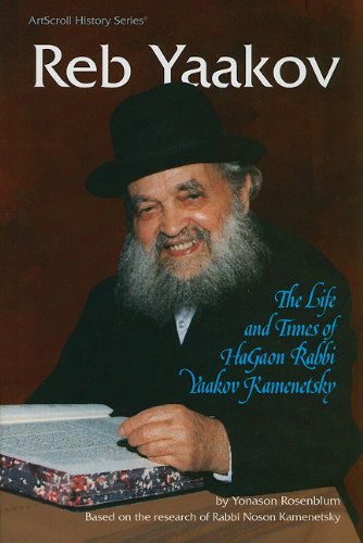 [9780899064130] Reb Yaakov: The Life and Times of Hagaon Rabbi Yaakov Kamenetsky (ArtScroll History)