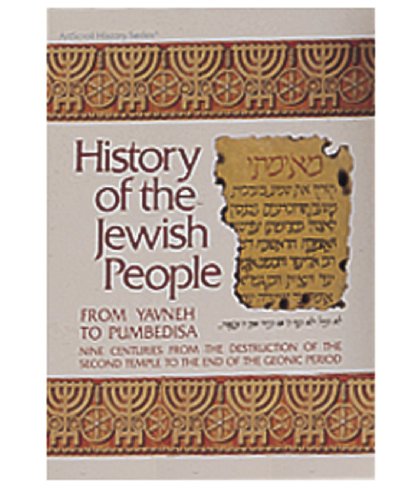[9780899064994] History of the Jewish People: From Yavneh to Pumbedisa : 9 Centuries from the Destruction of the Second Temple to the End of the Geonic Period ([Historyah]) ([Hist oryah])
