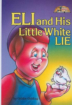 [9780899065038] Eli and His Little White Lie (Middos Series)