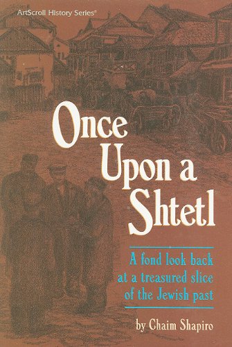 [9780899066424] Once Upon a Shtetl: A Fond Look Back at a Treasured Slice of the Jewish Past 