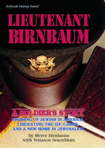 [9780899068220] Lieutenant Birnbaum: A Soldier's Story: Growing Up Jewish in America, Liberating the D.P. Camps, and a New Home in Jerusalem