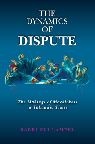 [9780910818995] The Dynamics of Dispute: The Makings of Machlokess in Talmudic Times