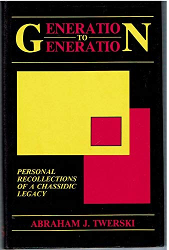 [9780933711174] Generation to Generation: Personal Recollections of a Chassidic Legacy