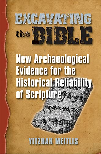 [9780935437416] Excavating the Bible: New Archaeological Evidence for the Historical Reliability of Scripture