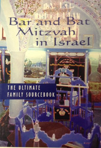[9780966087703] Bar & Bat Mitzvah in Israel: The Ultimate Family Sourcebook