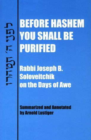 [9780966623208] Before Hashem You Shall Be Purified : Rabbi Joseph B. Soloveitchik on the Days of Awe