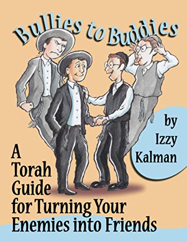 [9780970648242] Bullies to Buddies: A Torah Guide for Turning Your Enemies into Friends