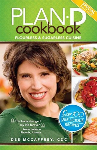 [9780974553054] Plan-D Cookbook: Flourless & Sugarless Cuisine